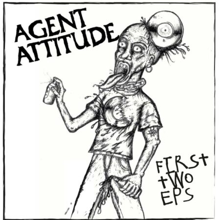 AGENT ATTITUDE "first two EP"