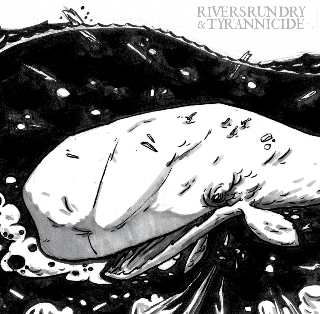 RIVERS RUN DRY & TYRANNICIDE "Split LP"