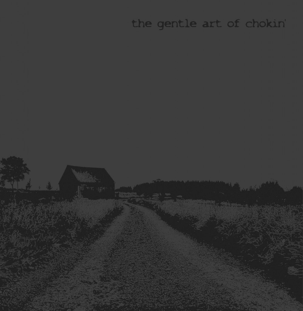 THE GENTLE ART OF CHOKIN' "st"