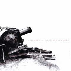 HER BREATH ON GLASS / KHERE “Split”