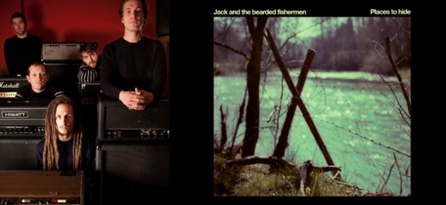 JACK AND THE BEARDED FISHERMEN ”PLACES TO HIDE”