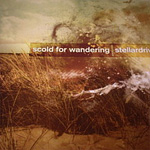 SCOLD FOR WANDERING / STELLARDRIVE “Split”